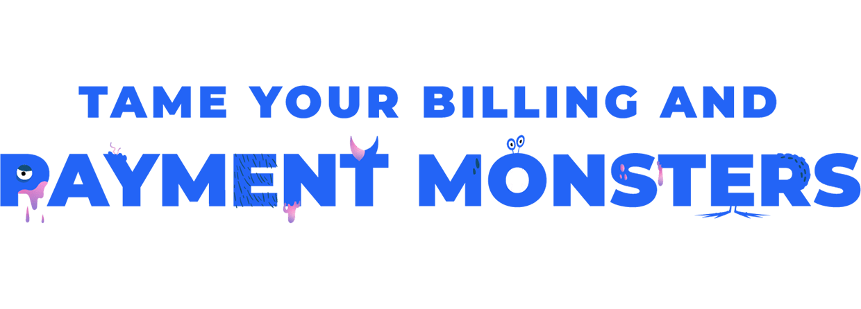 Tame Your Billing and Payment Monsters Graphic